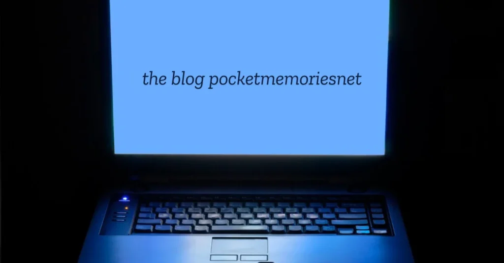 the blog pocketmemoriesnet