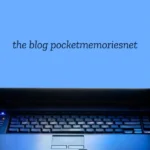 the blog pocketmemoriesnet