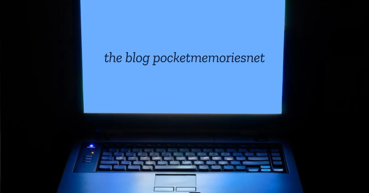 the blog pocketmemoriesnet