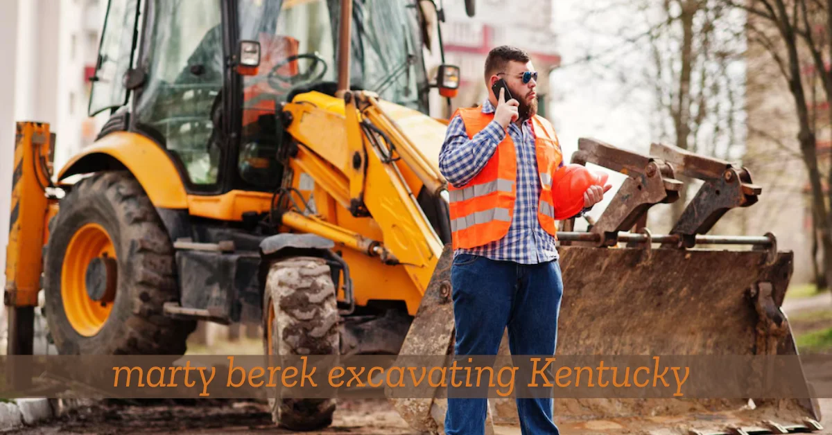 marty berek excavating Kentucky