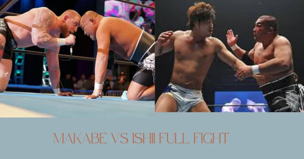 makabe vs ishii full fight